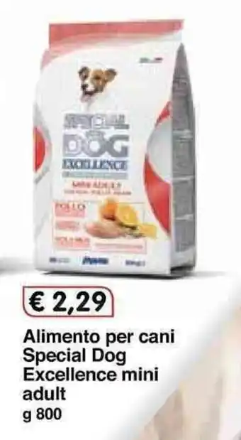 Famila Special Dog Excellence mini adult Alimento per cani 800g offerta
