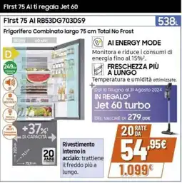 Expert First 75 Al RB53DG703DS9 Frigorifero Combinato largo 75 cm Total No Frost offerta