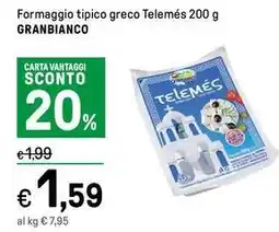 Iper La Grande Formaggio tipico greco Telemés 200 g GRANBIANCO offerta