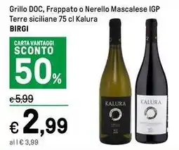 Iper La Grande Grillo DOC, Frappato o Nerello Mascalese IGP Terre siciliane 75 cl Kalura BIRGI offerta
