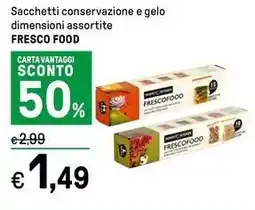 Iper La Grande Sacchetti conservazione e gelo dimensioni assortite FRESCO FOOD offerta