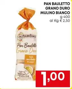 Borello Supermercati PAN BAULETTO GRANO DURO MULINO BIANCO g 400 offerta