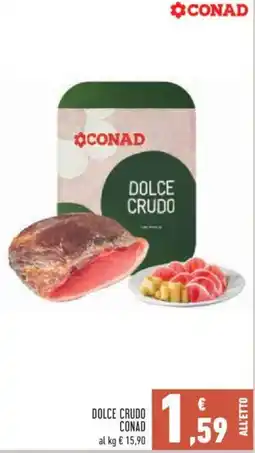 Conad DOLCE CRUDO CONAD offerta