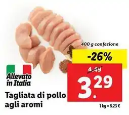 Lidl Tagliata di pollo agli aromi 400 g confezione offerta
