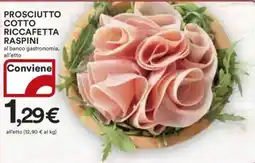 Ipercoop PROSCIUTTO COTTO RICCAFETTA RASPINI offerta