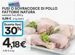 Ipercoop FUSI O SOVRACOSCE DI POLLO FATTORIE NATURA 850 g offerta