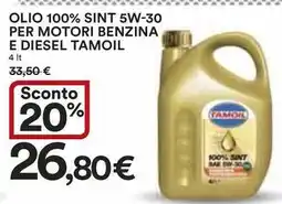 Ipercoop OLIO 100% SINT 5W-30 PER MOTORI BENZINA E DIESEL TAMOIL 4 lt offerta