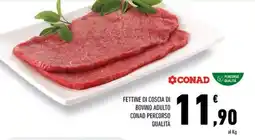 Conad Margherita FETTINE DI COSCIA DI BOVINO ADULTO CONAD PERCORSO QUALITÀ offerta