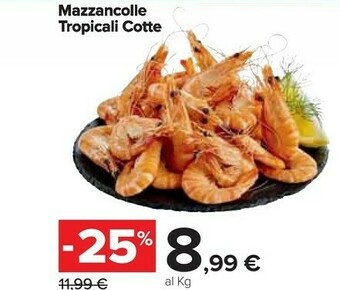 Carrefour Market Mazzancolle tropicali cotte offerta