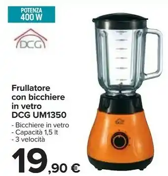 Carrefour Dcg um1350 frullatore con bicchiere in vetro offerta