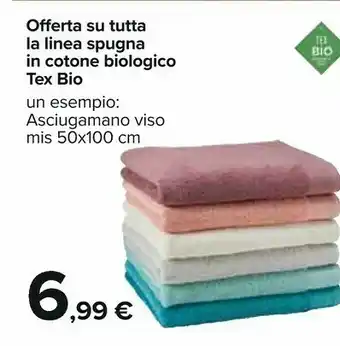 Carrefour Tex bio offerta su tutta la linea spugna in cotone biologico offerta