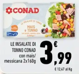Conad Margherita LE INSALATE DI TONNO CONAD con mais/ messicana 2x160g offerta