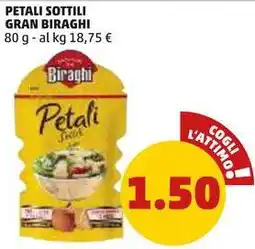 PENNY PETALI SOTTILI GRAN BIRAGHI 80 g offerta