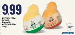 Eurospin PROVOLETTA DOLCE BIANCA/ AFFUMICATA offerta