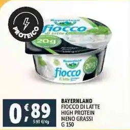 Deco Supermercati BAYERNLAND FIOCCO DI LATTE HIGH PROTEIN MENO GRASSI G 150 offerta