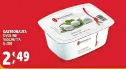 Deco Supermercati GASTRONAUTA OVOLINE VASCHETTA G 200 offerta