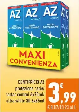 Conad DENTIFRICIO AZ protezione carie/ tartar control 6x75ml/ ultra white 3D 6x65ml offerta