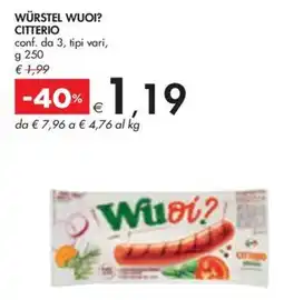 Bennet WÜRSTEL WUOI? CITTERIO conf. da 3, tipi vari, g 250 offerta