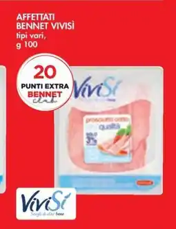 Bennet AFFETTATI BENNET VIVISÌ tipi vari, g 100 offerta