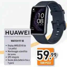 Unieuro HUAWEI WATCH FIT SE offerta