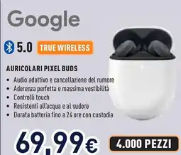 Unieuro Google AURICOLARI PIXEL BUDS offerta