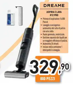 Unieuro DREAME ASPIRA E LAVA H12 PRO offerta