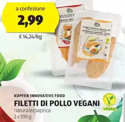 ALDI KUPFER INNOVATIVE FOOD FILETTI DI POLLO VEGANI naturale/paprica 2x105 g offerta