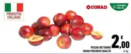 Conad PESCHE NETTARINE CONAD PERCORSO QUALITÀ offerta
