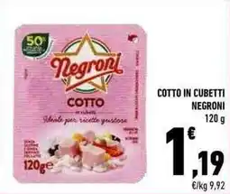 Conad COTTO IN CUBETTI NEGRONI 120 g offerta