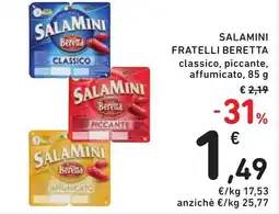 Spazio Conad SALAMINI FRATELLI BERETTA classico, piccante, affumicato, 85 g offerta