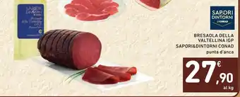 Spazio Conad BRESAOLA DELLA VALTELLINA IGP SAPORI&DINTORNI CONAD offerta