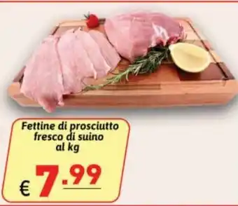 Ipercarni Fettine di prosciutto fresco di suino offerta