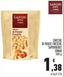 Conad Superstore CHICCHE DI PATATE FRESCHE SAPORI&IDEE CONAD offerta