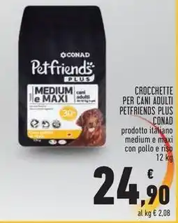 Conad Superstore CROCCHETTE PER CANI ADULTI PETFRIENDS PLUS CONAD offerta