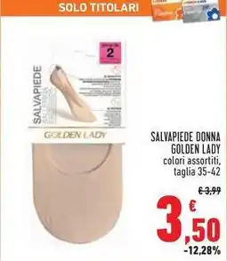 Conad Superstore SALVAPIEDE DONNA GOLDEN LADY colori assortiti, taglia 35-42 offerta