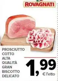 Todis PROSCIUTTO COTTO ALTA QUALITÀ GRAN BISCOTTO DELICATO offerta