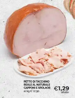 Mercatò PETTO DI TACCHINO REALE AL NATURALE CAPPONI E SPOLAOR offerta