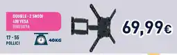 Unieuro SUPPORTI TV Electroline DOUBLE-2 SNODI 400 VESA offerta