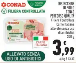 Conad BISTECCHINE DI POLLO CONAD PERCORSO QUALITÀ 300 g offerta