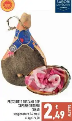 Conad PROSCIUTTO TOSCANO DOP SAPORI&DINTORNI CONAD offerta