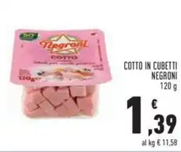 Conad COTTO IN CUBETTI NEGRONI 120 g offerta