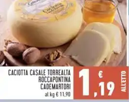 Conad CACIOTTA CASALE TORREALTA ROCCAPONTINA CADEMARTORI offerta
