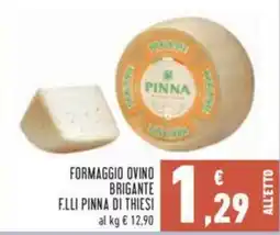 Conad FORMAGGIO OVINO BRIGANTE F.LLI PINNA DI THIESI offerta
