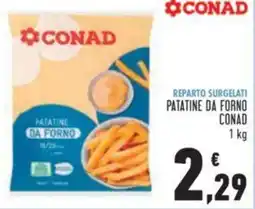 Conad PATATINE DA FORNO CONAD 1 kg offerta