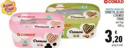 Conad SORBETTO, GELATO I CREMOSI CONAD vari tipi 500 g offerta