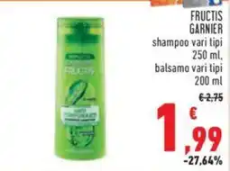 Conad FRUCTIS GARNIER shampoo vari tipi 250 ml, balsamo vari tipi 200 ml offerta
