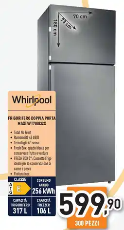 Unieuro Whirlpool FRIGORIFERO DOPPIA PORTA MAXI WT701832X offerta
