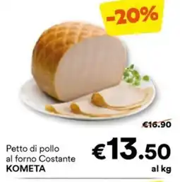 Unes Petto di pollo al forno Costante KOMETA offerta