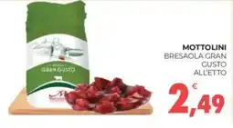 Eté MOTTOLINI BRESAOLA GRAN GUSTO ALL'ETTO offerta