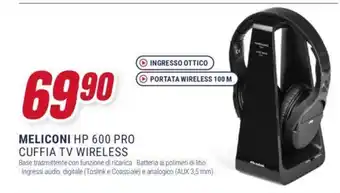Trony MELICONI HP 600 PRO CUFFIA TV WIRELESS offerta
